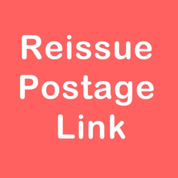 Reissue postage link(Please note the product name and reissue size）